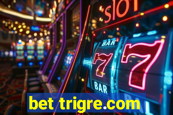 bet trigre.com